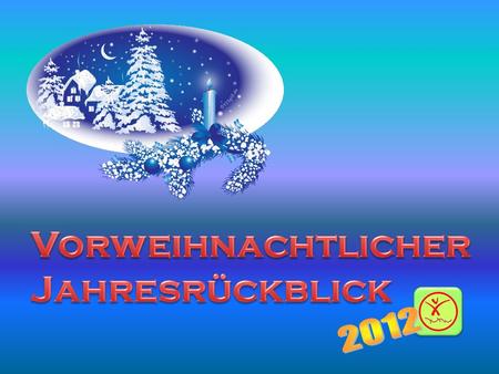 Vorweihnachtlicher Jahresrückblick 2012.