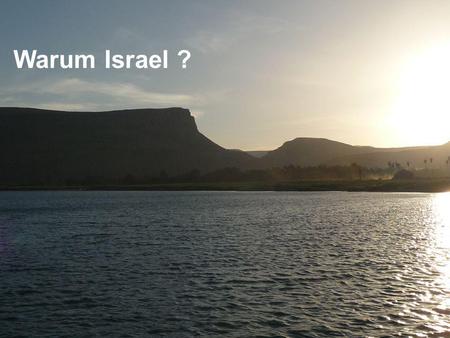Warum Israel ?.