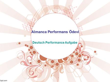 Almanca Performans Ödevi Deutsch Performance Aufgabe