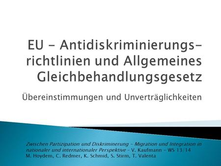 Übereinstimmungen und Unverträglichkeiten