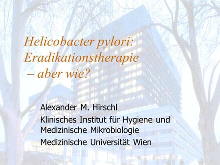 Helicobacter pylori: Eradikationstherapie – aber wie?