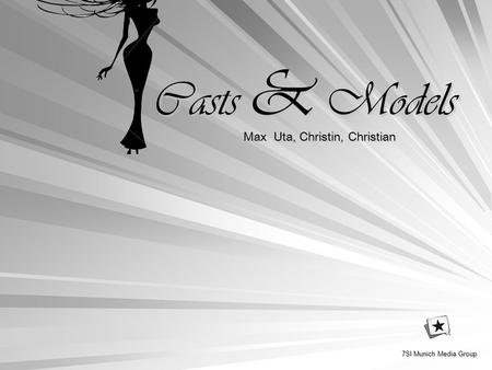 Casts & Models Max Uta, Christin, Christian 7SI Munich Media Group.