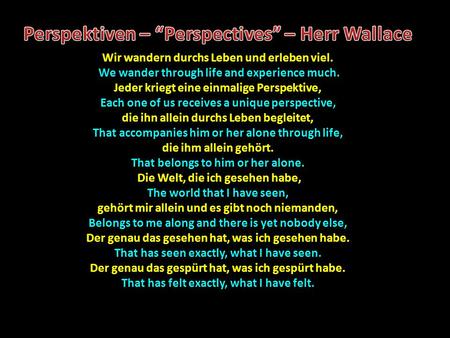 Perspektiven – “Perspectives” – Herr Wallace