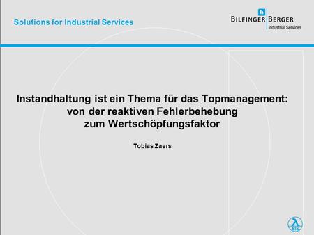 Instandhaltung ist ein Thema für das Topmanagement: von der reaktiven Fehlerbehebung zum Wertschöpfungsfaktor Tobias Zaers.