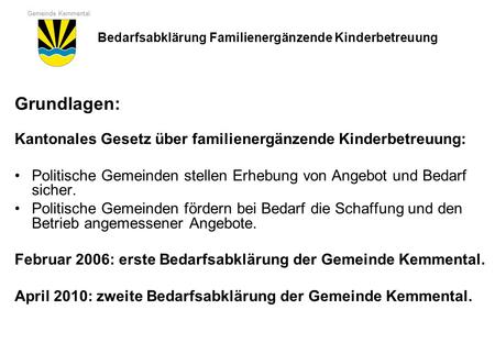 Grundlagen: Kantonales Gesetz über familienergänzende Kinderbetreuung: