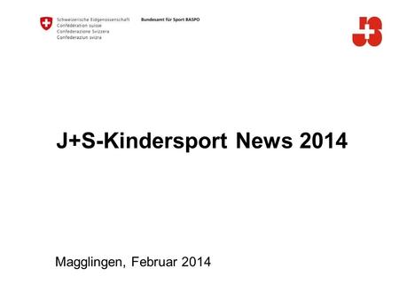 J+S-Kindersport News 2014 Magglingen, Februar 2014.