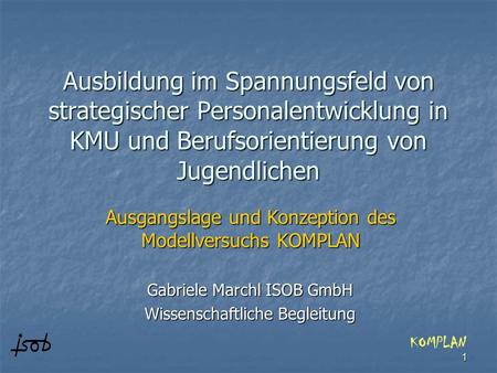 Gabriele Marchl ISOB GmbH Wissenschaftliche Begleitung