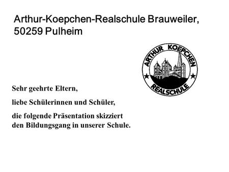Arthur-Koepchen-Realschule Brauweiler, Pulheim