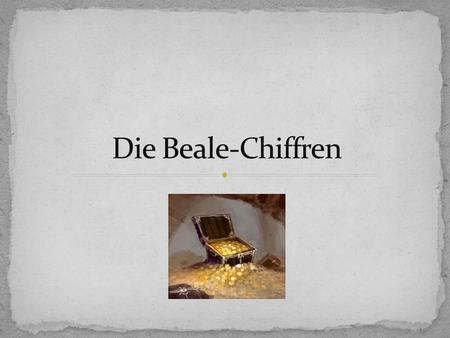 Die Beale-Chiffren.