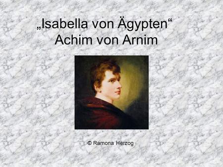 „Isabella von Ägypten“ Achim von Arnim