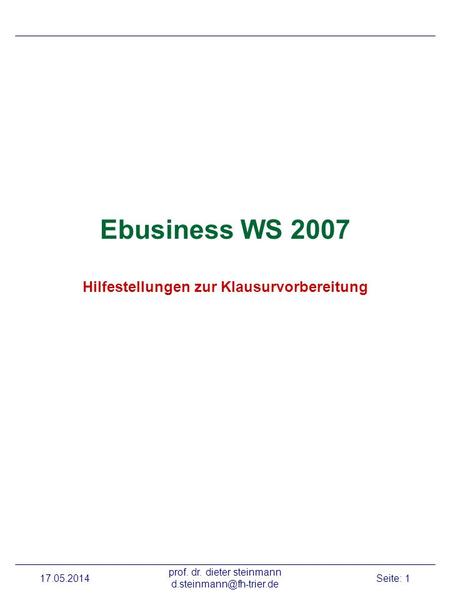 Ebusiness WS 2007 Hilfestellungen zur Klausurvorbereitung