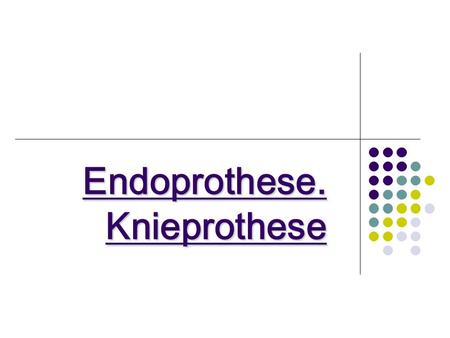 Endoprothese. Knieprothese