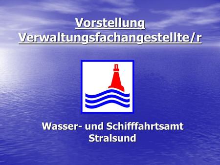 Vorstellung Verwaltungsfachangestellte/r