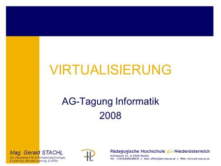 VIRTUALISIERUNG AG-Tagung Informatik 2008.