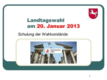 Landtagswahl am 20. Januar 2013