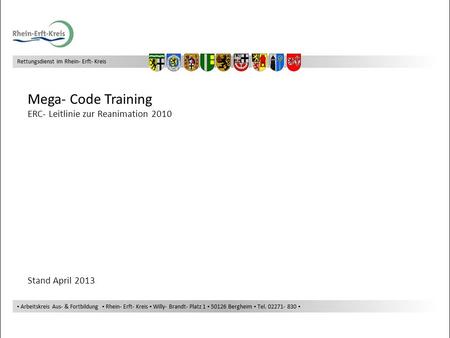 Mega- Code Training ERC- Leitlinie zur Reanimation 2010