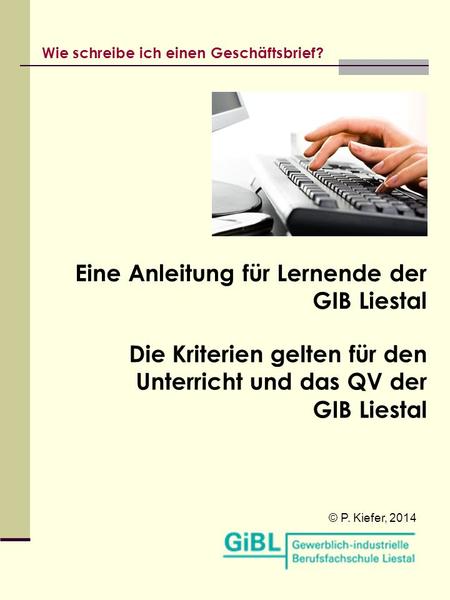 Eine Anleitung für Lernende der GIB Liestal