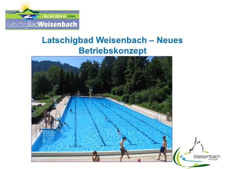 Latschigbad Weisenbach – Neues Betriebskonzept
