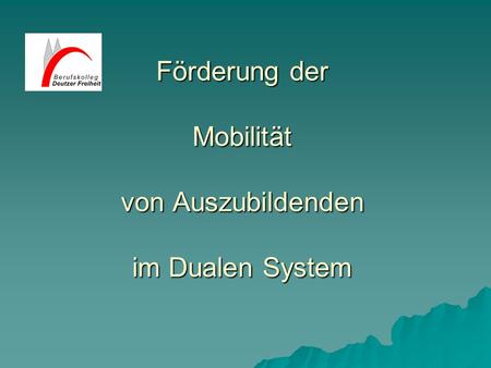 Förderung der Mobilität von Auszubildenden im Dualen System