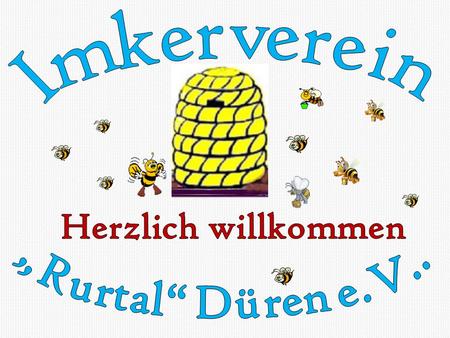 Herzlich willkommen Imkerverein „Rurtal“ Düren e.V..