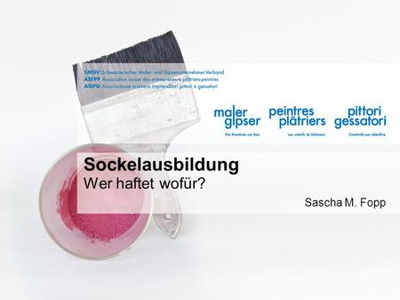 Sockelausbildung Wer haftet wofür?