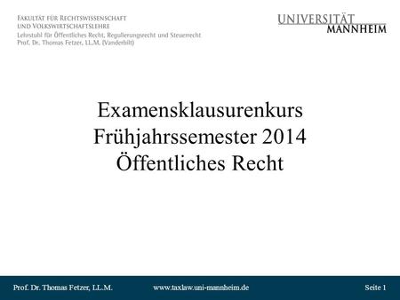 Examensklausurenkurs Frühjahrssemester 2014 Öffentliches Recht