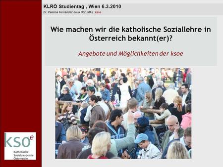 Wie machen wir die katholische Soziallehre in Österreich bekannt(er)?