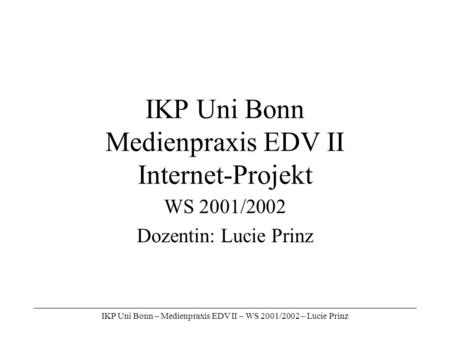 IKP Uni Bonn Medienpraxis EDV II Internet-Projekt