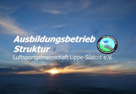 Ausbildungsbetrieb Struktur Luftsportgemeinschaft Lippe-Südost e.V.