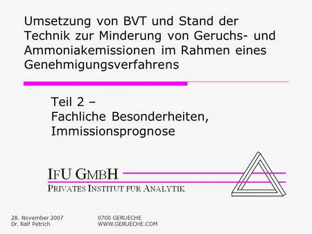 Dr. Ralf Petrich Teil 2 – Fachliche Besonderheiten, Immissionsprognose