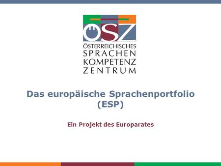 Das europäische Sprachenportfolio (ESP)