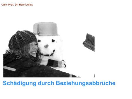 Schädigung durch Beziehungsabbrüche