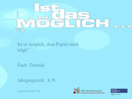 Ist es möglich, dass Papier mich trägt?