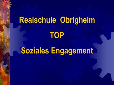 Realschule Obrigheim TOP Soziales Engagement.