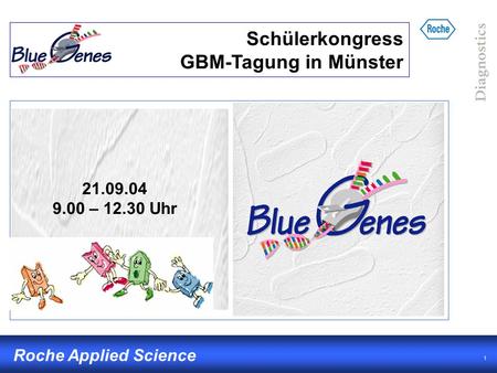 Schülerkongress GBM-Tagung in Münster 21.09.04 9.00 – 12.30 Uhr.