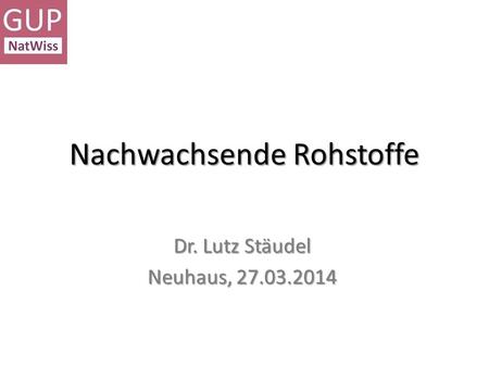 Nachwachsende Rohstoffe