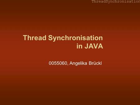 Thread Synchronisation in JAVA