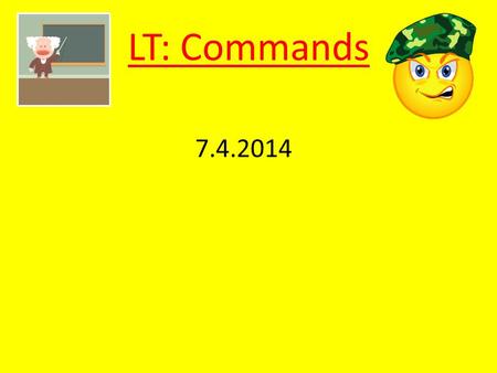 LT: Commands 7.4.2014.
