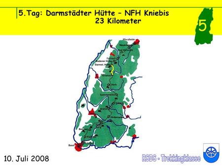 5.Tag: Darmstädter Hütte – NFH Kniebis 23 Kilometer 10. Juli 2008 5.