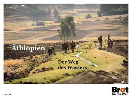Äthiopien Der Weg des Wassers.