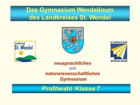 Das Gymnasium Wendalinum des Landkreises St. Wendel