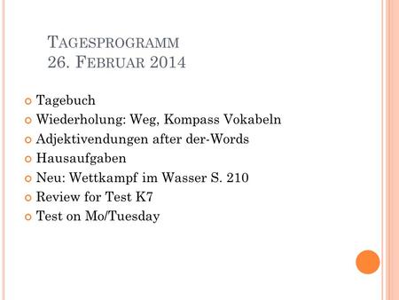 Tagesprogramm 26. Februar 2014