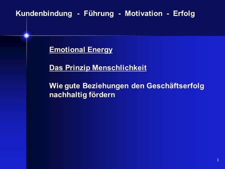 Kundenbindung  -  Führung  -  Motivation  -  Erfolg