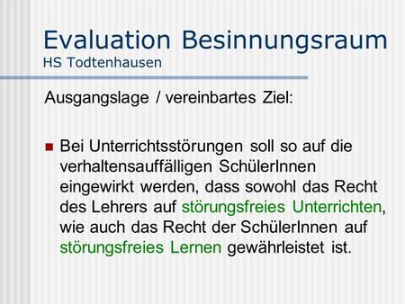 Evaluation Besinnungsraum HS Todtenhausen