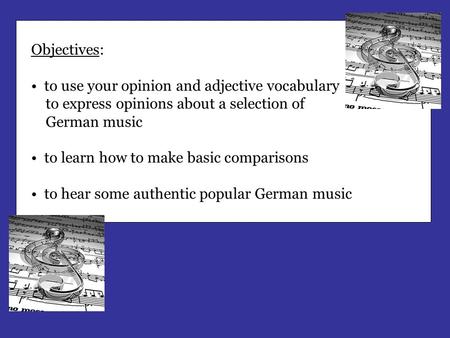 Objectives: to use your opinion and adjective vocabulary