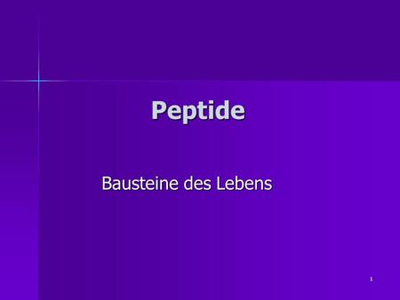 Peptide Bausteine des Lebens.