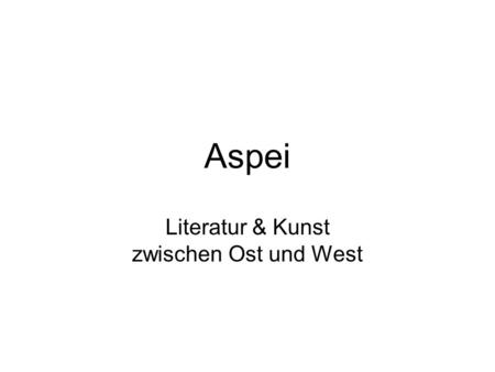 Literatur & Kunst zwischen Ost und West
