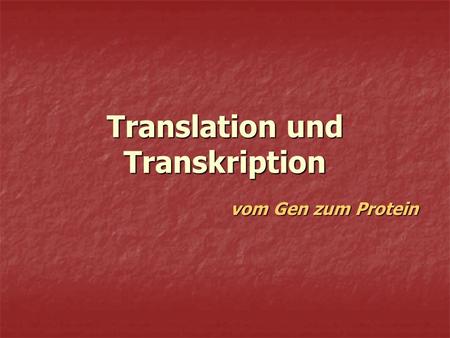 Translation und Transkription