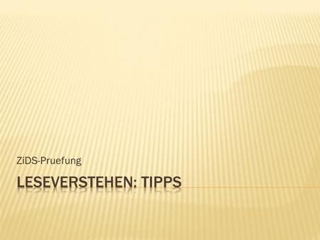 ZiDS-Pruefung Leseverstehen: Tipps.