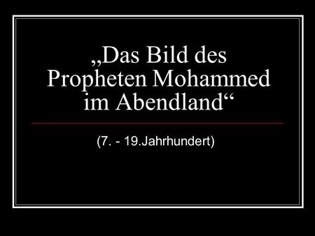 „Das Bild des Propheten Mohammed im Abendland“